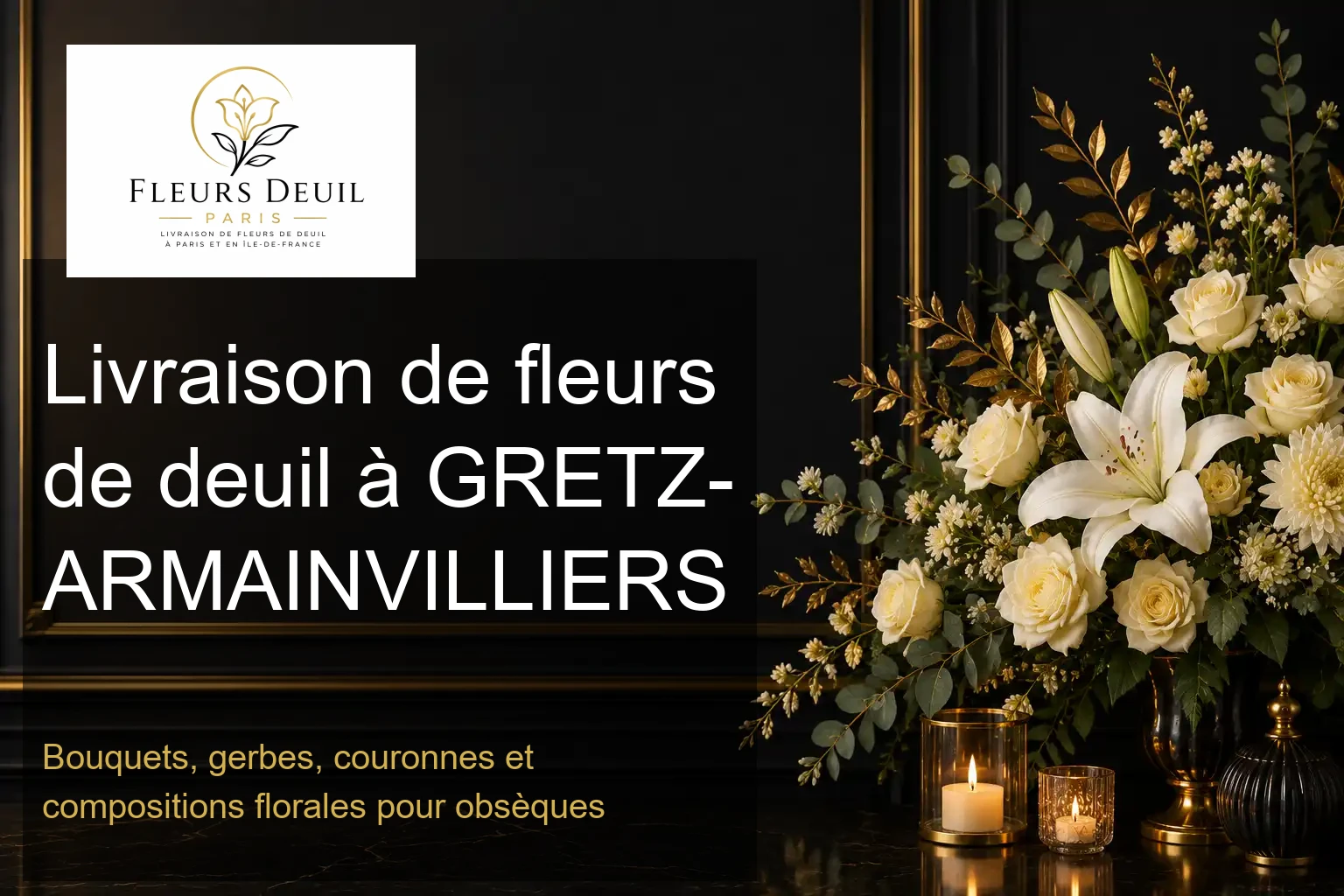 Livraison de fleurs de deuil à GRETZ-ARMAINVILLIERS