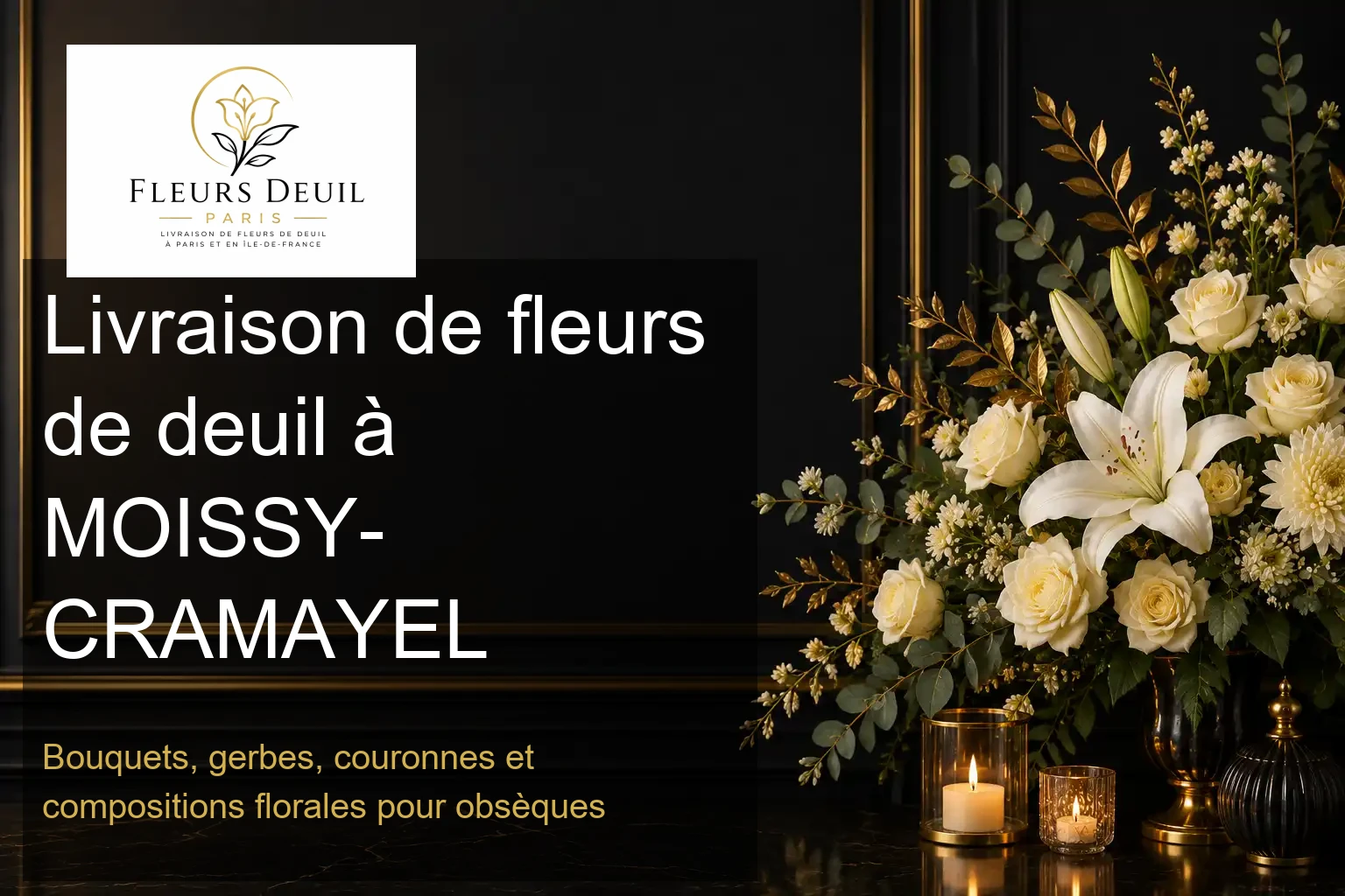 Livraison de fleurs de deuil à MOISSY-CRAMAYEL