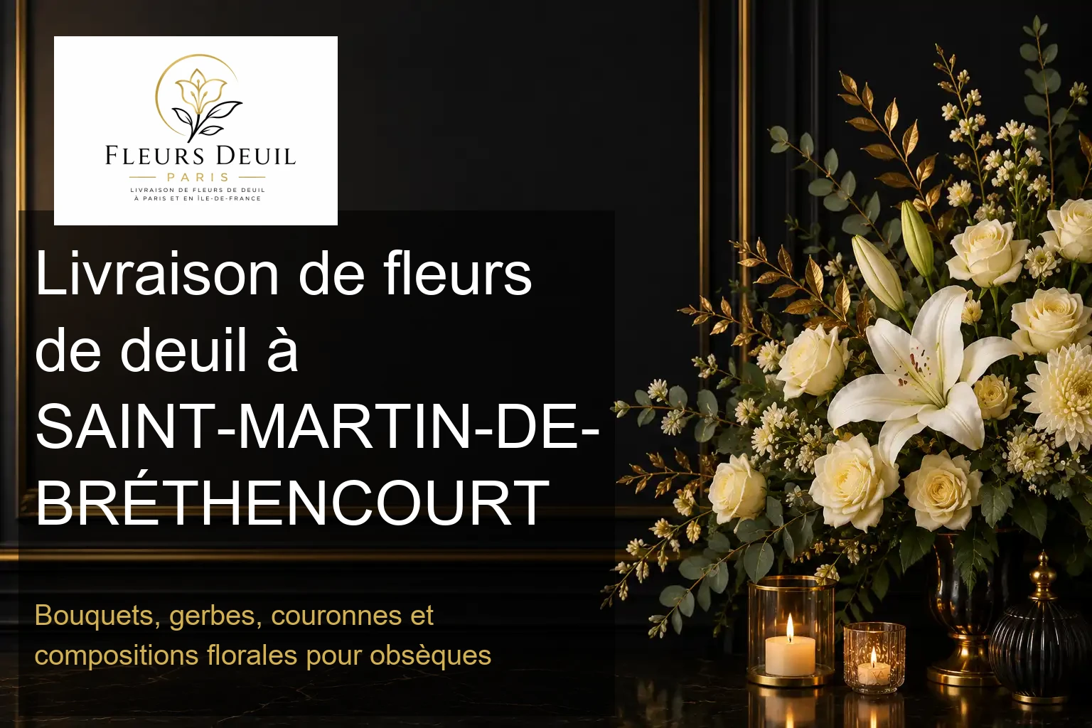 Livraison de fleurs de deuil à SAINT-MARTIN-DE-BRÉTHENCOURT