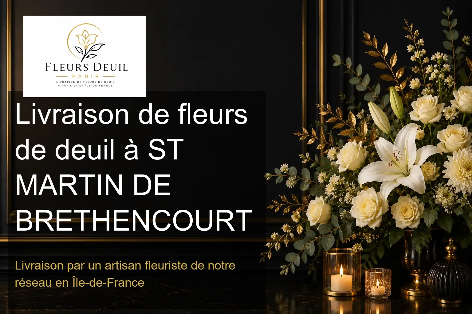 Livraison de fleurs de deuil à ST MARTIN DE BRETHENCOURT